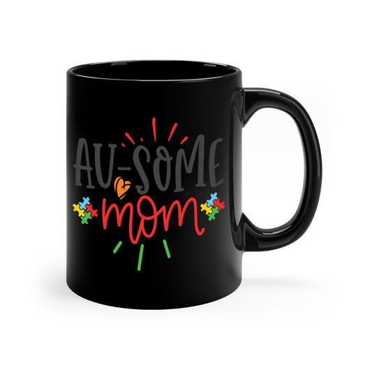 ausome mom Style 4#- autism-Mug / Coffee Cup